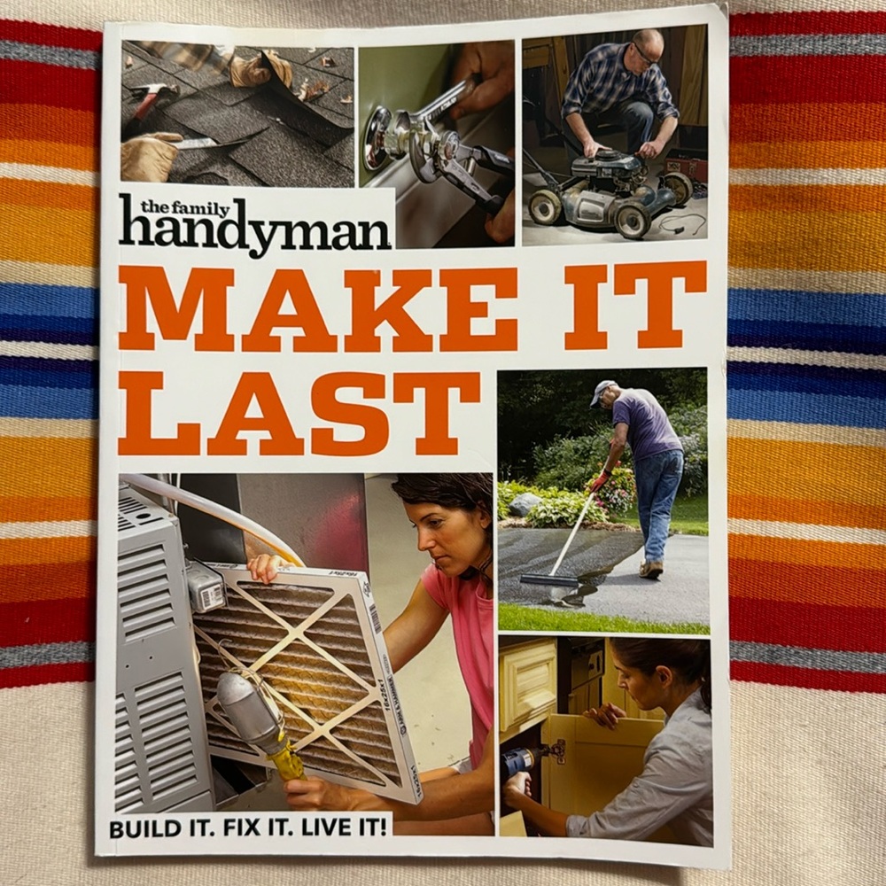 The Family Handyman Make It Last Book